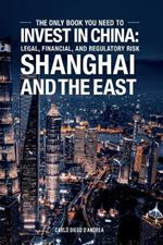 Invest in China: Shanghai and The East: ICE