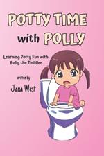 Potty Time with Polly: Learning Potty Fun with Polly the Toddler