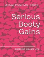 Serious Booty Gains: Exercise Equals Life