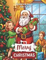 Merry Christmas - Coloring Book for Kids: The Magical Christmas Coloring Book