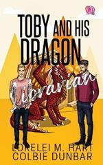 Toby And His Dragon Librarian: An M/M Mpreg Shifter Romance