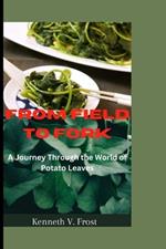 From Fields to Fork: A journey through the world of potato leaves