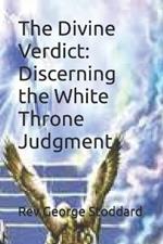 The Divine Verdict: Discerning the White Throne Judgment
