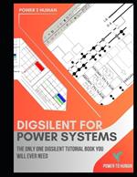 DigSilent PowerFactory for Power Systems: The 