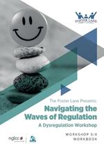 Navigating the Waves of Regulation: A Dysregulation Workshop