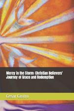 Mercy in the Storm: Christian Believers' Journey of Grace and Redemption