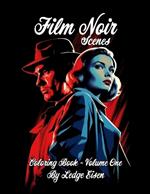 Film Noir Scenes Coloring Book Volume One