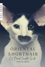Oriental Shorthair: Cat Breed Complete Guide