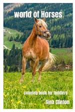 world of horses: Fun coloring books with 30 horse illustrations for boys, girls and toddlers