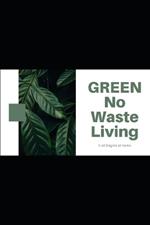 Green: No waste living