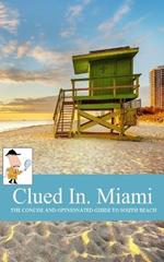 Clued In Miami: The Concise and Opinionated Guide to South Beach, special edition cover