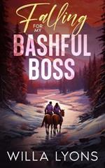 Falling For My Bashful Boss: A Small Town Friends to Lovers Romance