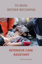 To read before becoming Intensive Care Assistant