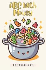 ABC with Mousy: Perfect Introduction to ABCs