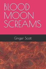 Blood Moon Screams