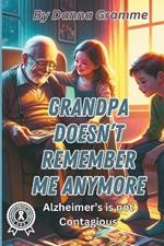 Grandpa Doesn't Remember Me Anymore: Alzheimer's is not Contagious