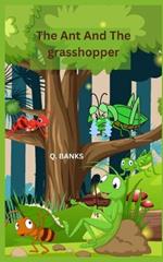 The Ant And The grasshopper: Work hard and don't be jealous