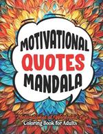 Color Your Motivation: Quotes Coloring Book: 8.5x11 Large Print: Positivity & Stress Relief