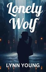Lonely Wolf: A Deadly Pursuit in the Shadows