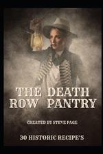 The Death Row Pantry: 30 Historical Recipe's