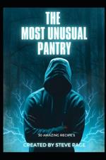 The Most Unusual Pantry: 30 Amazing Recipe's