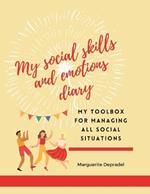 My social skills and emotions diary: My toolbox for managing all social situations