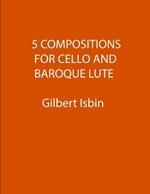 5 Compositions for Cello and Baroque Lute