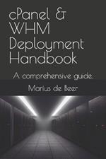 cPanel & WHM Deployment Handbook: A comprehensive guide.