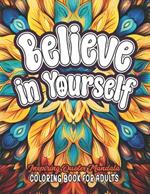 Empower & Color: Believe in Yourself Quotes Book: Inspiring Sayings Large Print 8.5 x 11 Designs