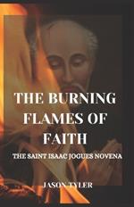 Burning Flames of Faith: The Saint Isaac Jogues Novena