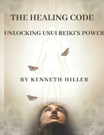 The Healing Code: Unlocking Usui Reiki's Power