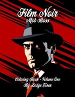 Film Noir Mob Boss Coloring Book Volume One