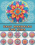 Easy Mandalas for Kids: Coloring book with Simple Patterns