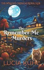 The Remember Me Murders: The Willows Creek Cozy Mystery Series