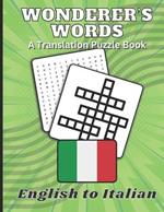 Wonderer's Words - English to Italian: A Translation Puzzle Book