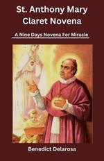 St. Anthony Mary Claret: A nine days novena for miracle