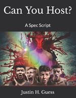 Can You Host?: A Spec Script