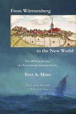 From Württemberg to the New World: The 400-Year Journey of a Pennsylvania German Family