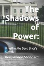 The Shadows of Power: Unveiling the Deep State's Agenda