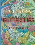 Halloween Butterflies Coloring book: For kids and adults