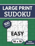 Sudoku 16x16 Large Print with Solutions: 100 Easy Sudoku Puzzles for Adults & Seniors