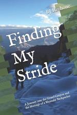 Finding My Stride: A Journey into the Grand Canyon and the Musings of a Wannabe Backpacker