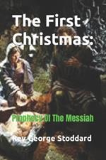 The First Christmas: Prophecy Of The Messiah