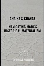 Chains & Change: Navigating Marx's Historical Materialism