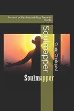 Soulmapper: A novel of the Assembling Terrania Cycle