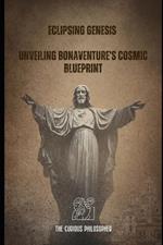Eclipsing Genesis: Unveiling Bonaventure's Cosmic Blueprint