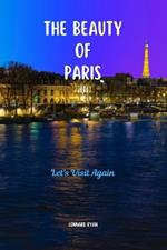 The Beauty of Paris: Let's Visit Again