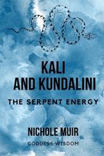 Kali and Kundalini - The Serpent Energy