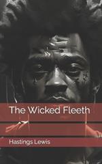 The Wicked Fleeth