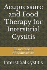 Acupressure and Food Therapy for Interstitial Cystitis: Interstitial Cystitis